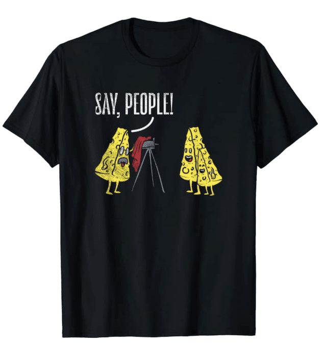 Diseño de camisetas de fotografía divertida con foto de toma de queso que dice decir gente